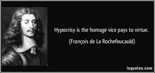 quote-hypocrisy-is-the-homage-vice-pays-to-virtue-francois-de-la-rochefoucauld-155988